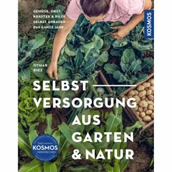 Tiere, Pflanzen Und Garten^SELBSTVERSORGUNG AUS GARTEN UND NATUR - Ratgeber