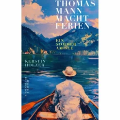 Romane^THOMAS MANN MACHT FERIEN - Roman