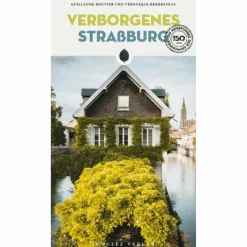 Reiseführer Westeuropa^VERBORGENES STRAßBURG - Reiseführer
