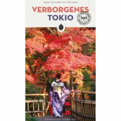 Reiseführer Ostasien^VERBORGENES TOKIO - Reiseführer