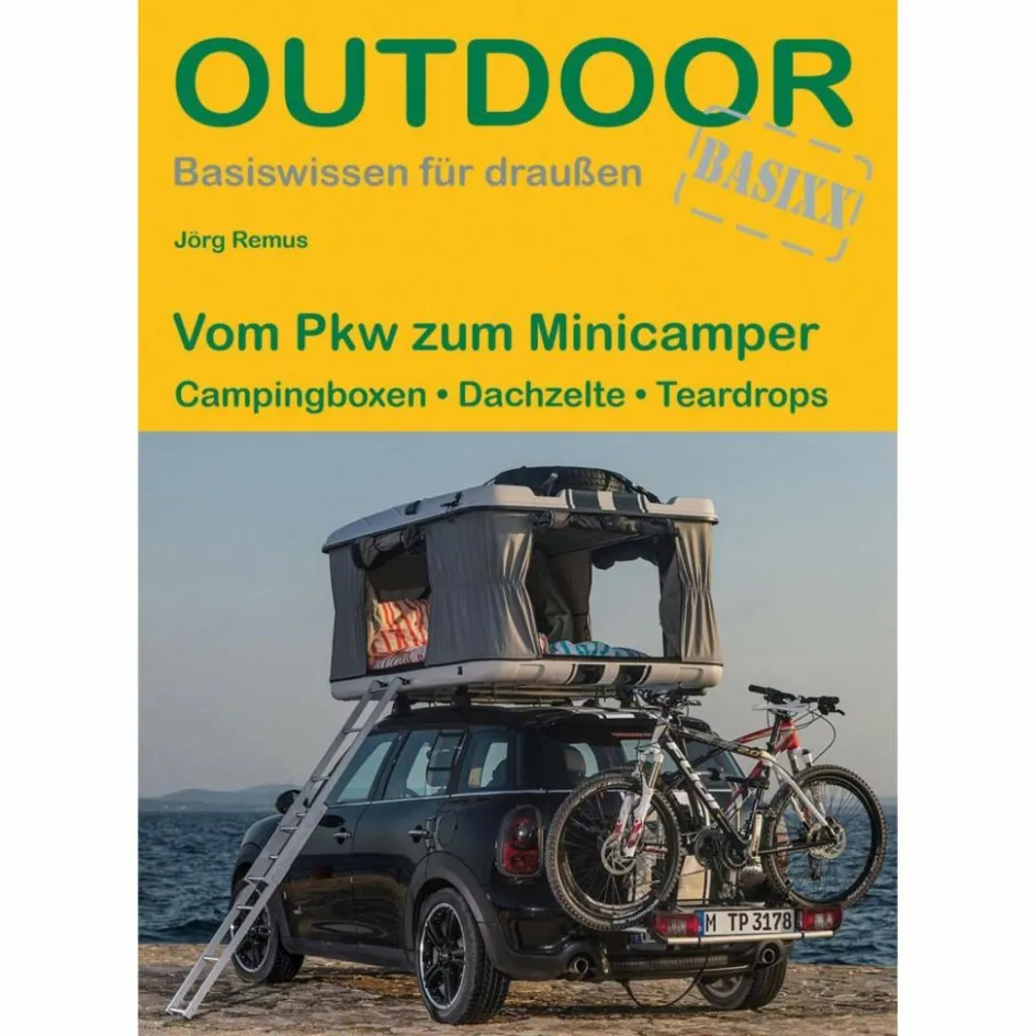 Outdoor Wissen: Tipps Und Techniken^VOM PKW ZUM MINICAMPER - Ratgeber