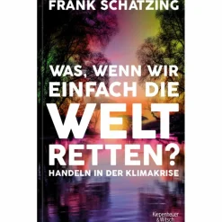 Outlet WAS, WENN WIR EINFACH DIE WELT RETTEN? - Sachbuch Outdoor-Sachbücher Und Naturwissen