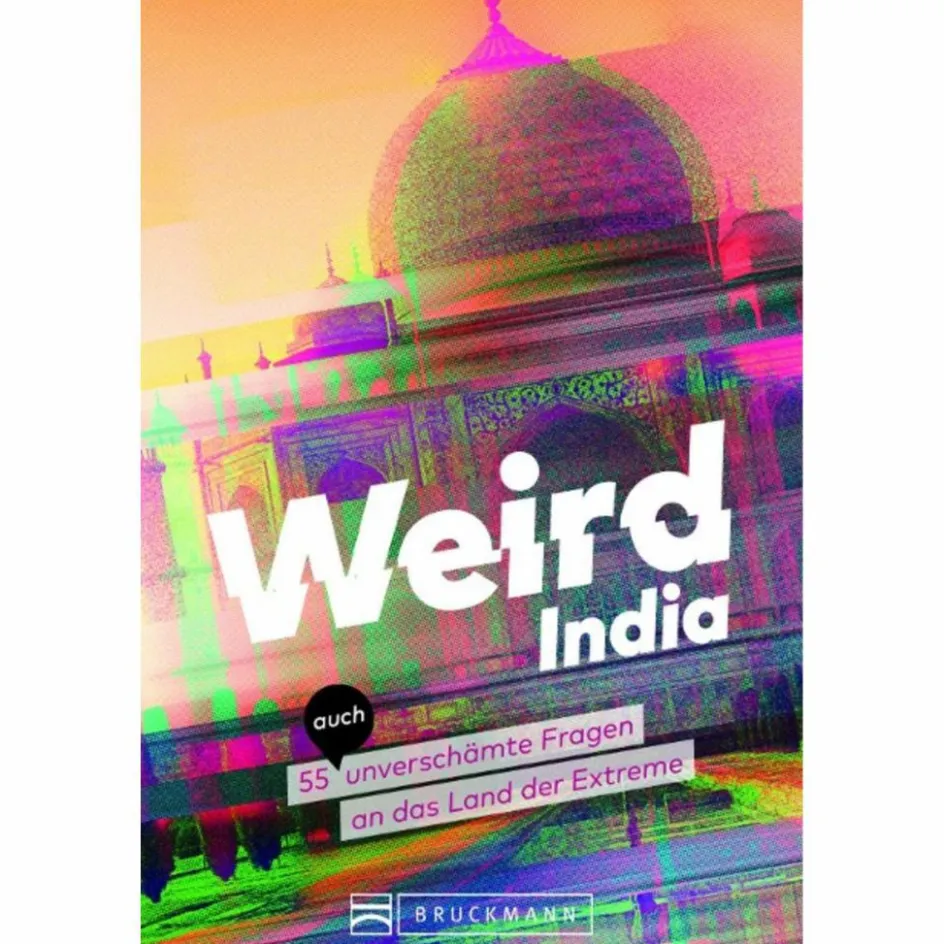 Discount WEIRD INDIA - Reisebericht Länderportraits Und Auswandererberichte