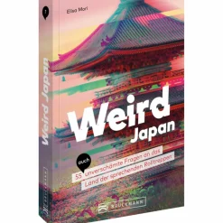 Reiseführer Ostasien^WEIRD JAPAN - Reiseführer