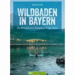 Best WILDBADEN IN BAYERN - Gewässerführer Wassersportführer Und Paddeltechnik