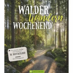 Hot WÄLDER, WANDERN, WOCHENENDE - Reiseführer Reiseführer Deutschland