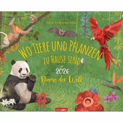 Kalender^WO TIERE UND PFLANZEN ZU HAUSE SIND 2026 - Kalender