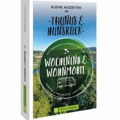 Wohnmobilreiseführer^WOCHENEND & WOHNMOBIL KLEINE AUSZEITEN IM TAUNUS & HUNSRÜCK - Reiseführer