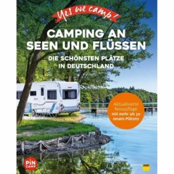 Stellplatzführer Und Campingplätze^YES WE CAMP! CAMPING AN SEEN UND FLÜSSEN - Stellplatzführer