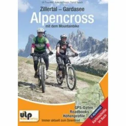 Radwanderführer Und Mountainbikeführer^ZILLERTAL - GARDASEE - ALPENCROSS MIT DEM MOUNTAINBIKE - Radwanderführer