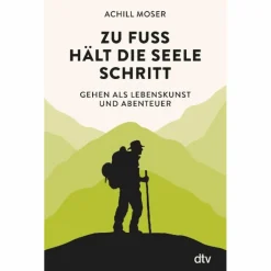 Sale ZU FUß HÄLT DIE SEELE SCHRITT So Weit Die Füße Tragen