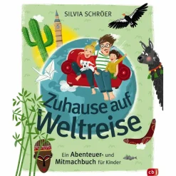 Kinder Naturratgeber Und Sachbücher|Kinderbücher Und Jugendbücher^ZUHAUSE AUF WELTREISE - Kinderbuch